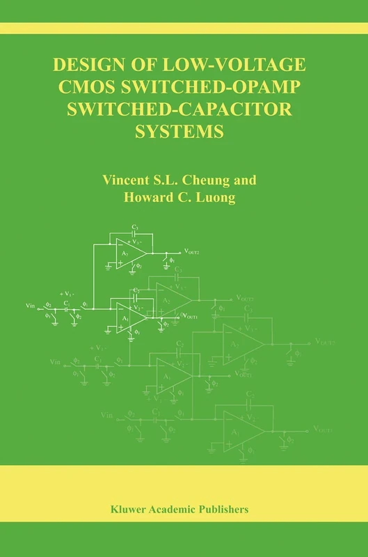 Design of Low-Voltage CMOS Switched-Opamp Switched-Capacitor Systems: 737 (The Springer International Series in Engineering and Computer Science, 737)