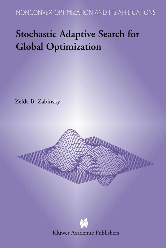 Stochastic Adaptive Search for Global Optimization: 72 (Nonconvex Optimization and Its Applications, 72)
