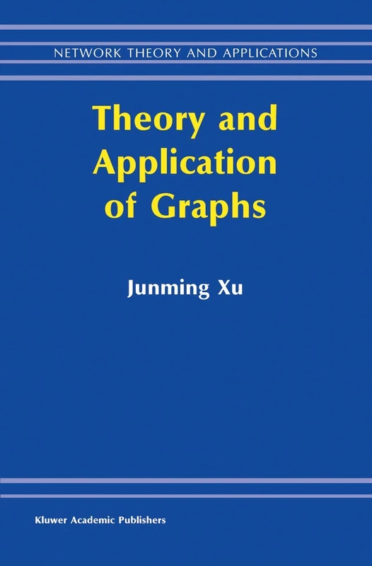 Theory and Application of Graphs: 10 (Network Theory and Applications, 10)