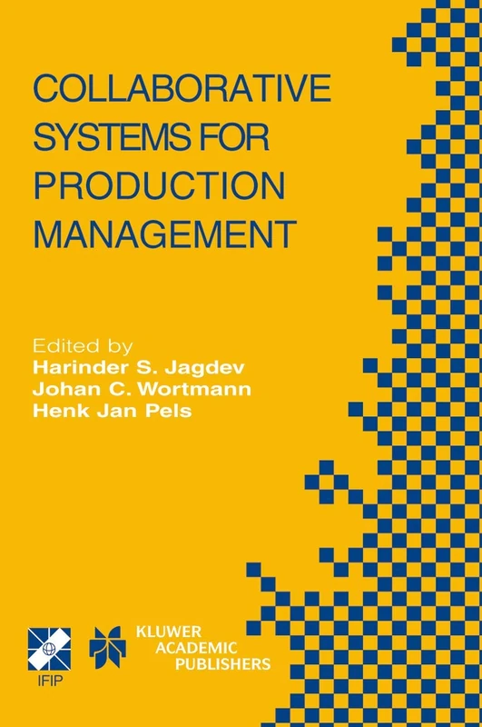 Collaborative Systems for Production Management: IFIP TC5 / WG5.7 Eighth International Conference on Advances in Production Management Systems ... and Communication Technology, 129)