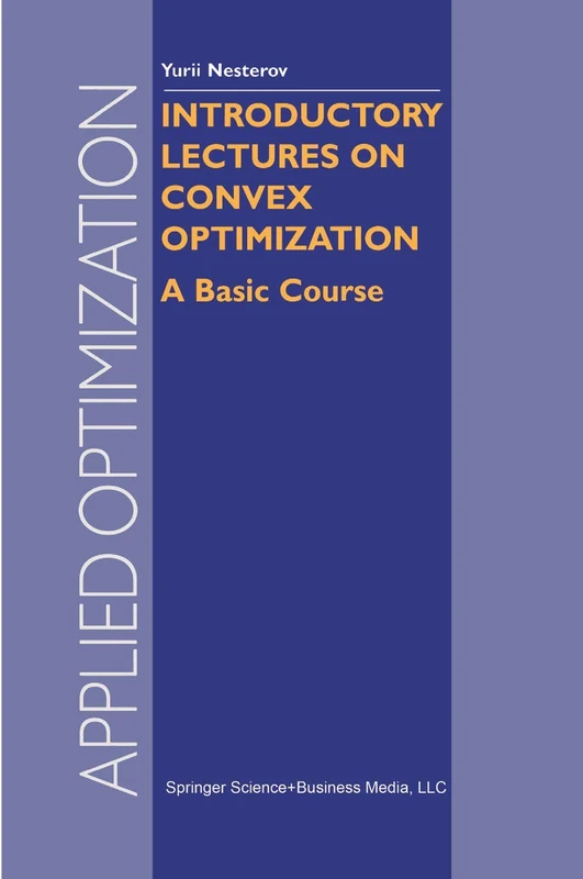 Springer Introductory Lectures on Convex Optimization - 87