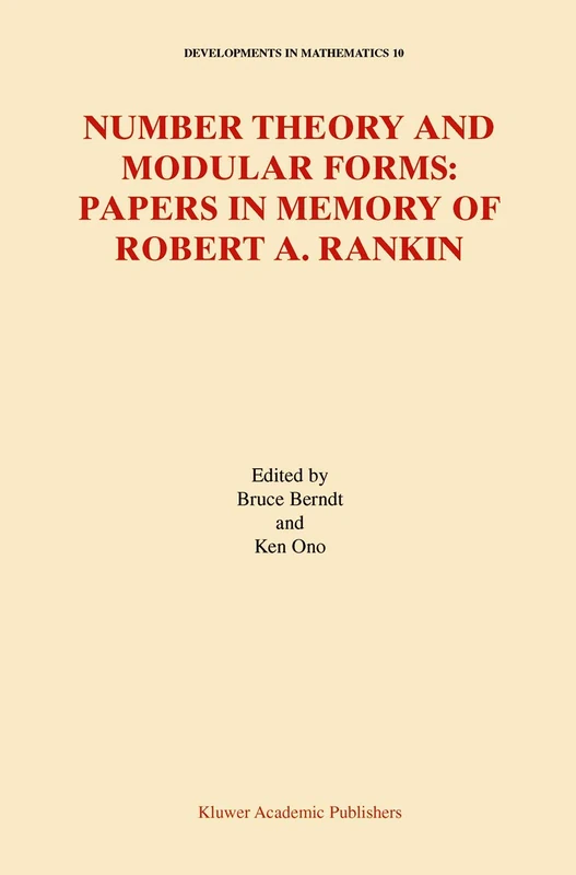 Number Theory and Modular Forms: Papers in Memory of Robert A. Rankin: 10 (Developments in Mathematics, 10)