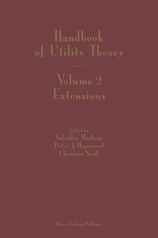 Handbook of Utility Theory: Volume 2 Extensions