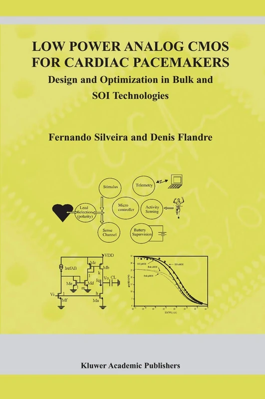 Low Power Analog CMOS for Cardiac Pacemakers: Design and Optimization in Bulk and SOI Technologies: 758 (The Springer International Series in Engineering and Computer Science, 758)