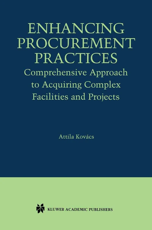 Enhancing Procurement Practices: Comprehensive Approach to Acquiring Complex Facilities and Projects