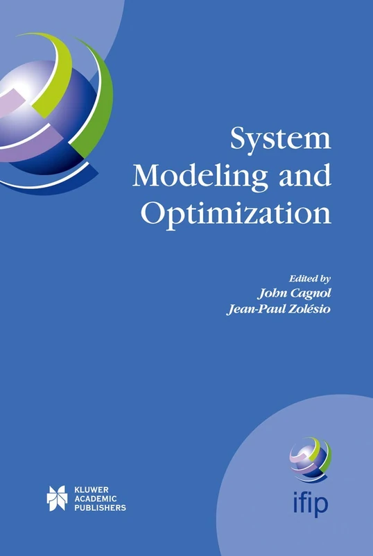 System Modeling and Optimization: Proceedings of the 21st IFIP TC7 Conference held in July 21st - 25th, 2003, Sophia Antipolis, France: 166 (IFIP Advances in Information and Communication Technology)