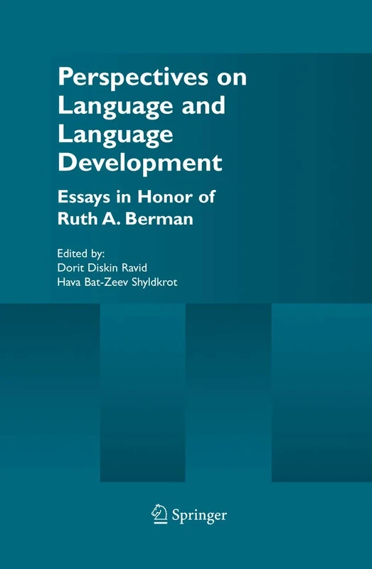Perspectives on Language and Language Development: Essays in honor of Ruth A. Berman
