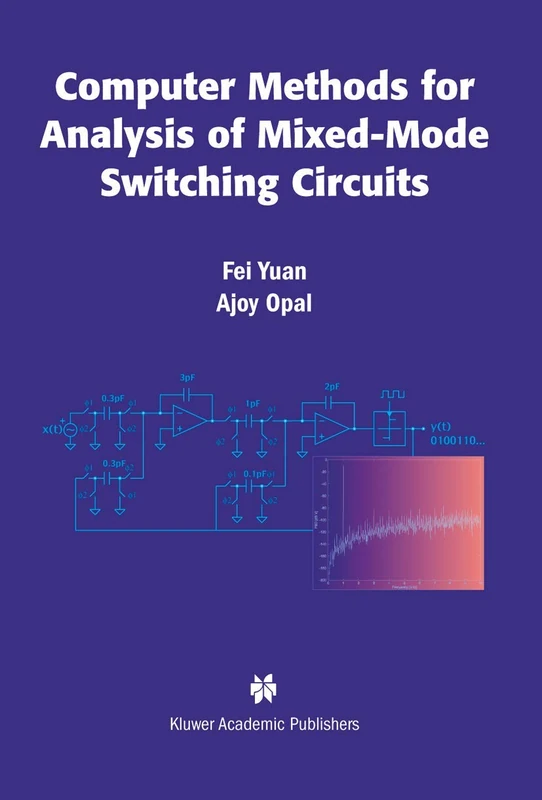 Computer Methods for Analysis of Mixed-Mode Switching Circuits (Kluwer International Series in Engineering & Computer Scienc)
