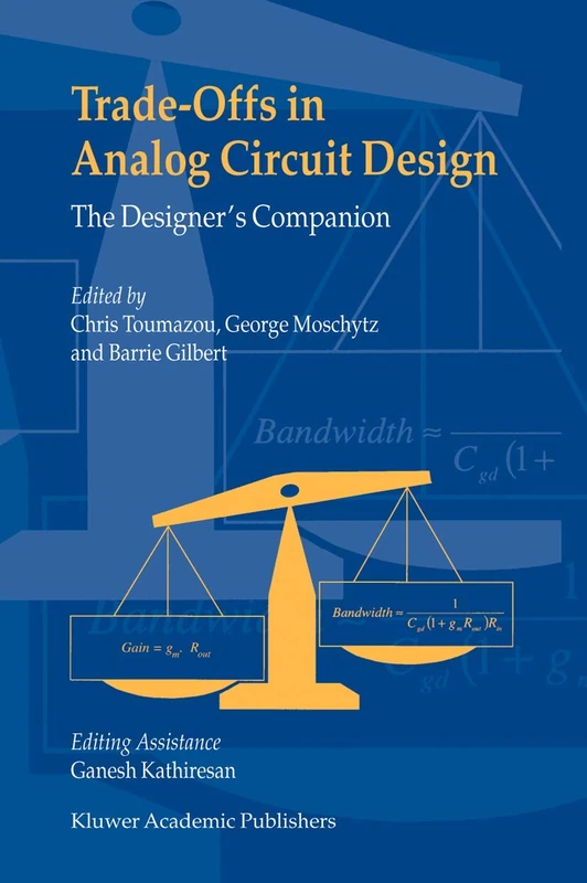 Trade-Offs in Analog Circuit Design: The Designer's Companion