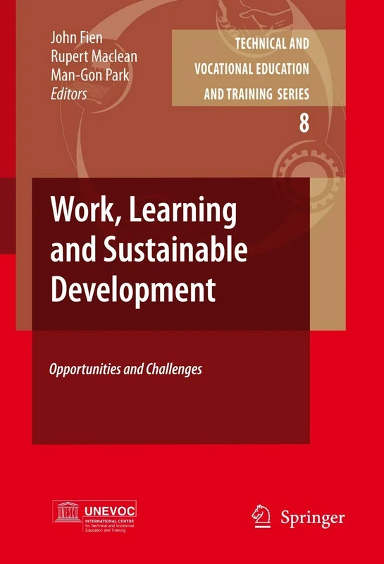 Work, Learning and Sustainable Development: Opportunities and Challenges: 8 (Technical and Vocational Education and Training: Issues, Concerns and Prospects, 8)