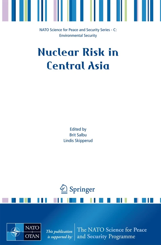 Nuclear Risk in Central Asia (NATO Science for Peace and Security Series C: Environmental Security)