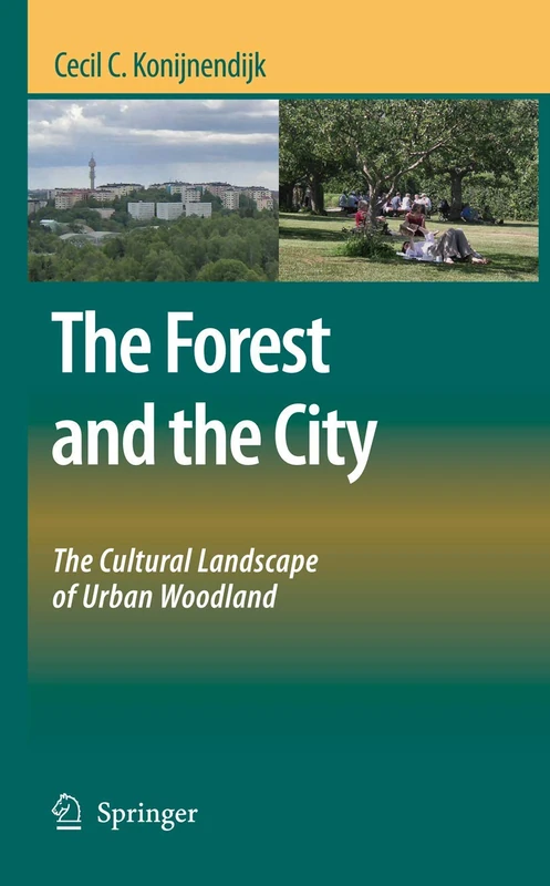 The Forest and the City: The Cultural Landscape of Urban Woodland