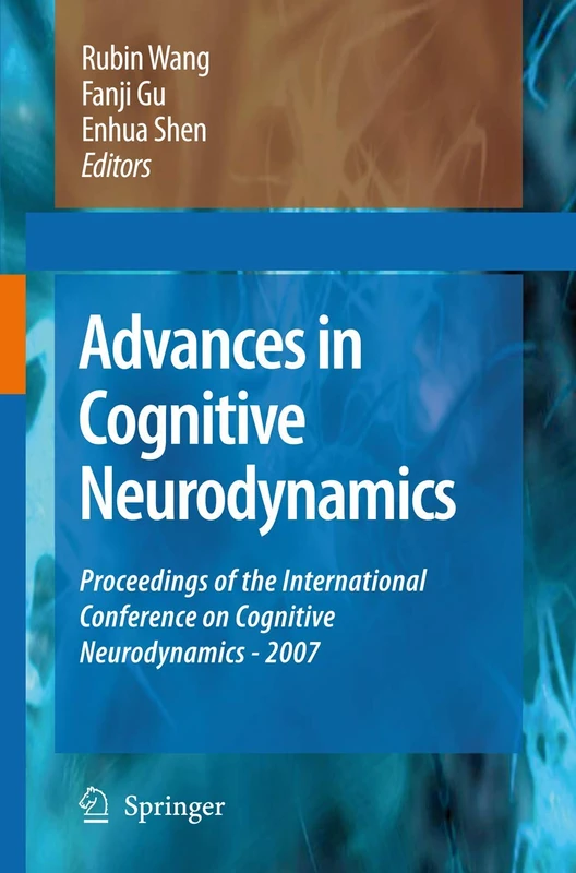 Advances in Cognitive Neurodynamics: Proceedings of the International Conference on Cognitive Neurodynamics - 2007