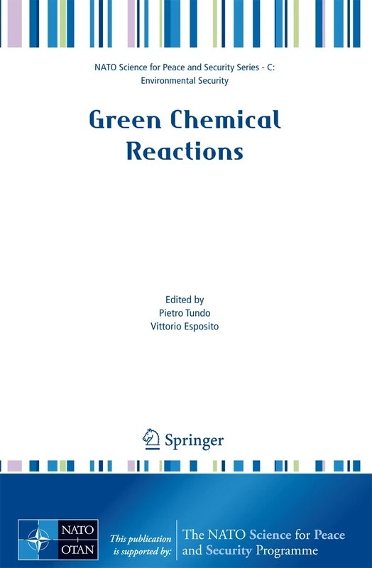Green Chemical Reactions (NATO Science for Peace and Security Series C: Environmental Security)