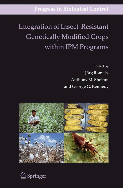 Integration of Insect-Resistant Genetically Modified Crops within IPM Programs: 5 (Progress in Biological Control, 5) - Image 1