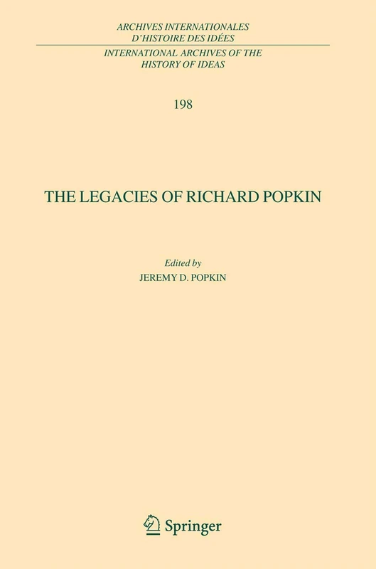 Springer - The Legacies of Richard Popkin (Volume 198)