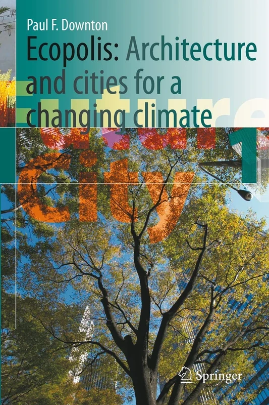 Ecopolis: Architecture and Cities for a Changing Climate: 1 (Future City, 1)