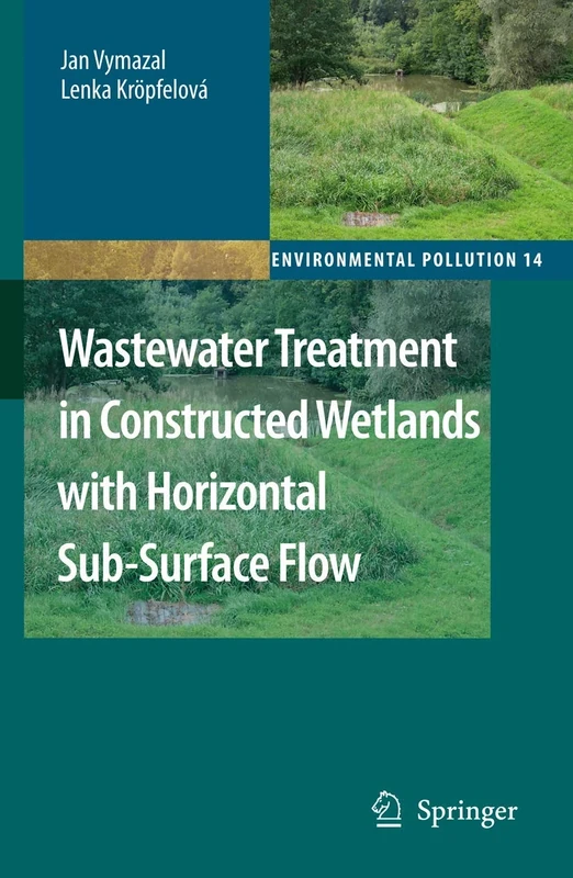 Wastewater Treatment in Constructed Wetlands with Horizontal Sub-Surface Flow: 14 (Environmental Pollution, 14)