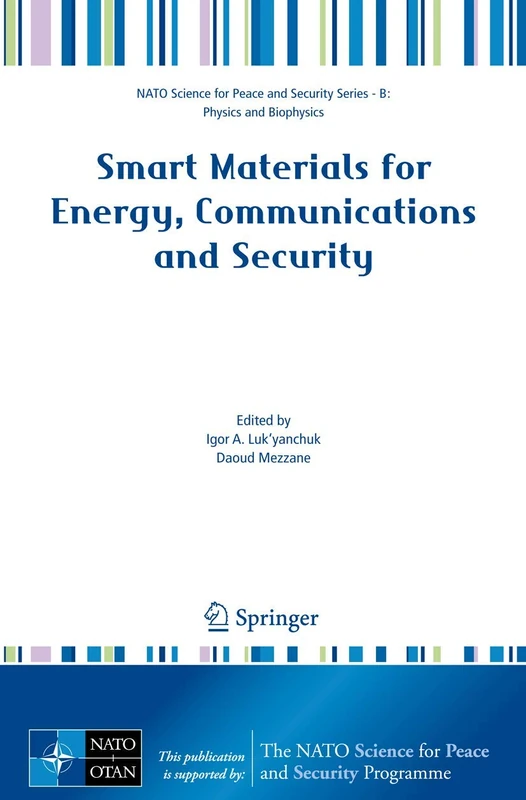 Smart Materials for Energy, Communications and Security (NATO Science for Peace and Security Series B: Physics and Biophysics)