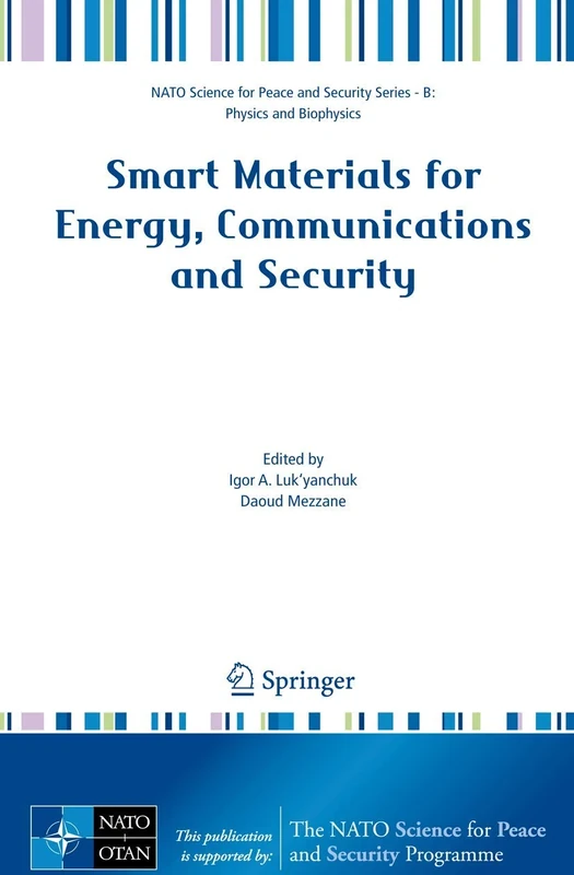 Smart Materials for Energy, Communications and Security (NATO Science for Peace and Security Series B: Physics and Biophysics)