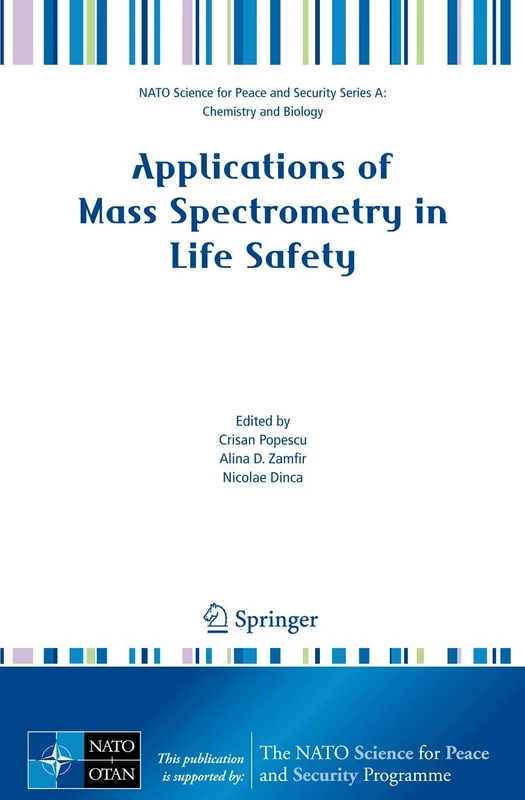 Applications of Mass Spectrometry in Life Safety (NATO Science for Peace and Security Series A: Chemistry and Biology)