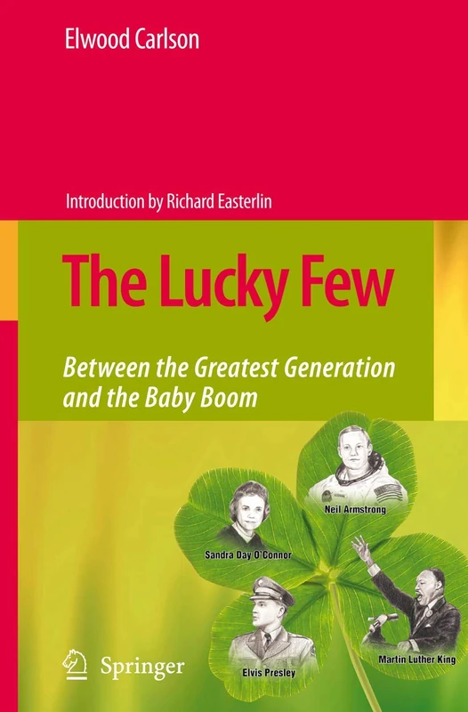 The Lucky Few: Between the Greatest Generation and the Baby Boom - Image 1