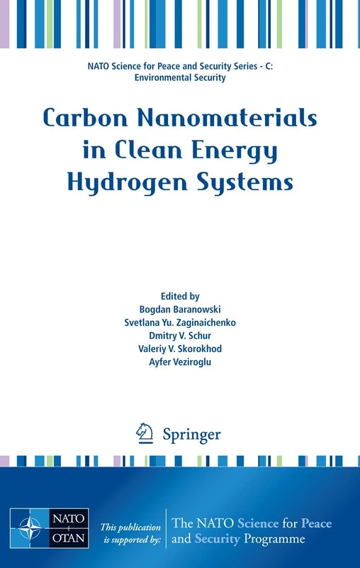 Carbon Nanomaterials in Clean Energy Hydrogen Systems (NATO Science for Peace and Security Series C: Environmental Security)