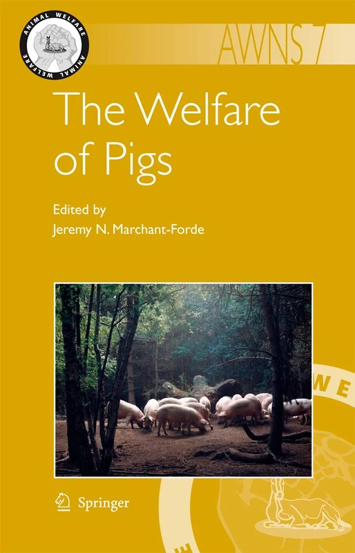 The Welfare of Pigs: 7 (Animal Welfare, 7)