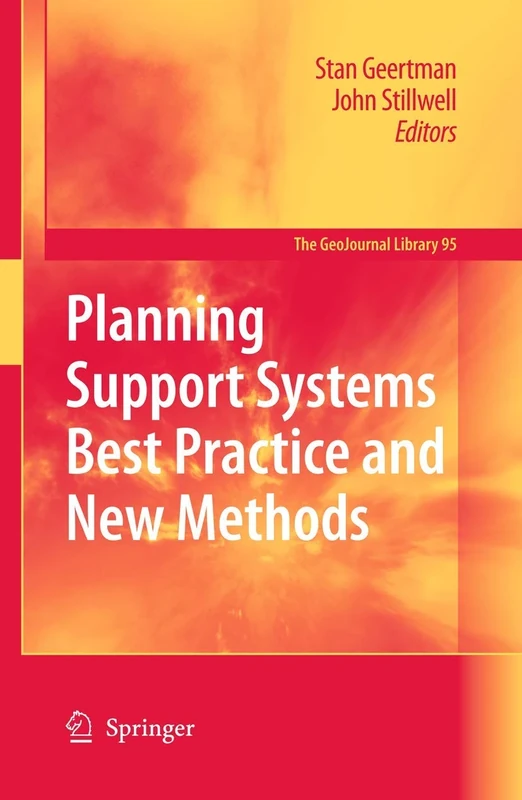 Planning Support Systems Best Practice and New Methods: 95 (GeoJournal Library, 95)