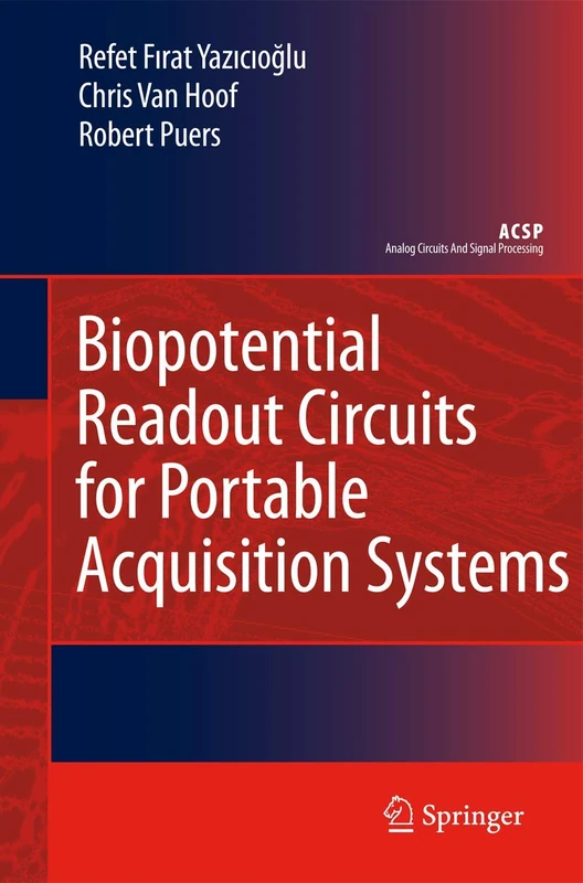 Biopotential Readout Circuits for Portable Acquisition Systems (Analog Circuits and Signal Processing)