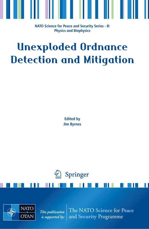 Unexploded Ordnance Detection and Mitigation (NATO Science for Peace and Security Series B: Physics and Biophysics)