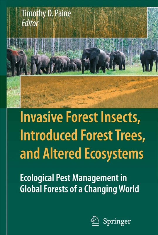 Invasive Forest Insects, Introduced Forest Trees, and Altered Ecosystems: Ecological Pest Management in Global Forests of a Changing World