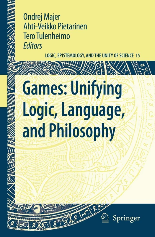 Games: Unifying Logic, Language, and Philosophy: 15 (Logic, Epistemology, and the Unity of Science, 15) - Image 1