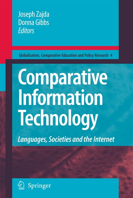 Comparative Information Technology: Languages, Societies and the Internet: 4 (Globalisation, Comparative Education and Policy Research, 4)