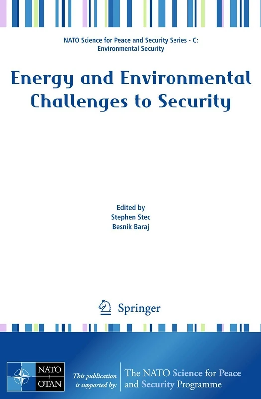 Energy and Environmental Challenges to Security (NATO Science for Peace and Security Series C: Environmental Security)