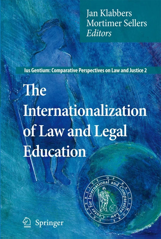 The Internationalization of Law and Legal Education: 2 (Ius Gentium: Comparative Perspectives on Law and Justice, 2)