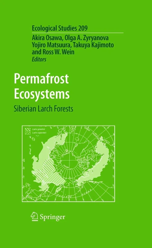 Permafrost Ecosystems: Siberian Larch Forests: 209 (Ecological Studies, 209)