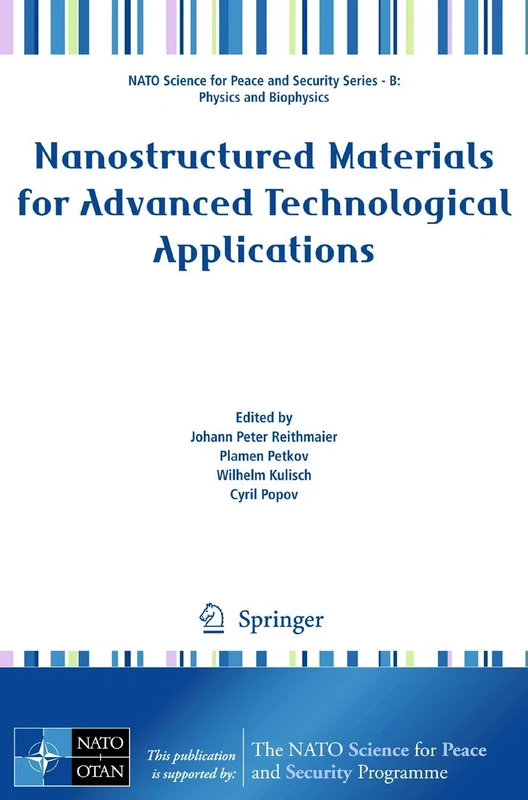 Nanostructured Materials for Advanced Technological Applications (NATO Science for Peace and Security Series B: Physics and Biophysics)