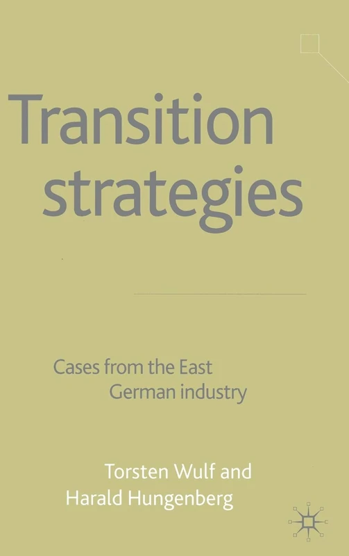 Transition Strategies: Cases from the East German Industry