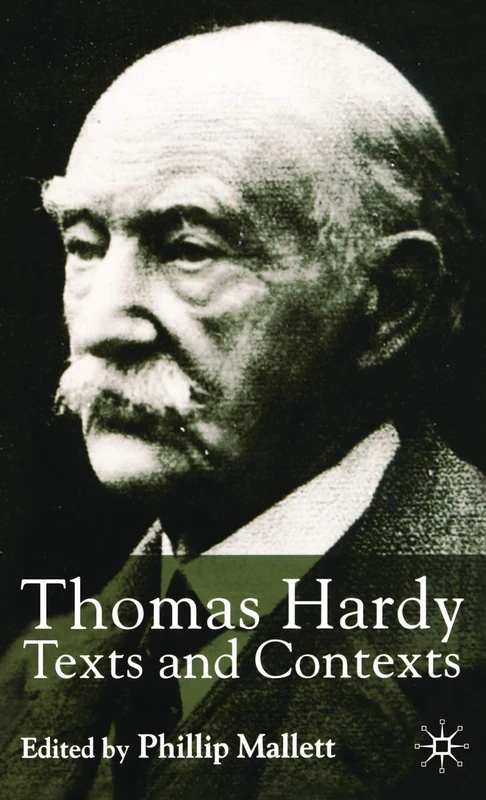 Thomas Hardy: Texts and Contexts