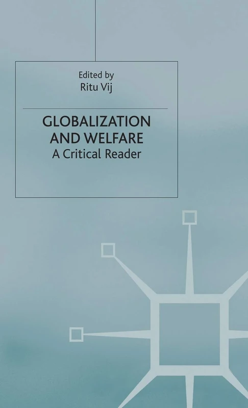 Globalization and Welfare: A Critical Reader (International Political Economy Series)