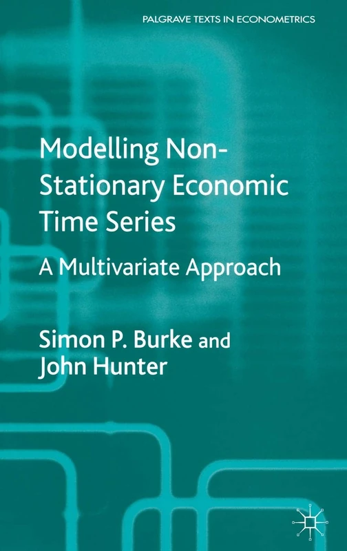 Modelling Non-Stationary Economic Time Series: A Multivariate Approach (Palgrave Texts in Econometrics)
