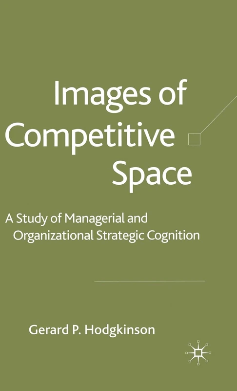 Images of Competitive Space: A Study in Managerial and Organizational Strategic Cognition - Image 1