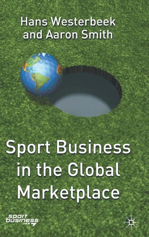 Sport Business in the Global Marketplace (Finance and Capital Markets)