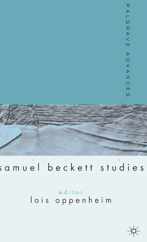 Palgrave Advances in Samuel Beckett Studies