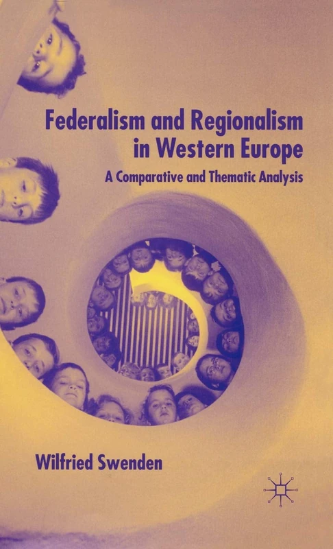 Federalism and Regionalism in Western Europe: A Comparative and Thematic Analysis