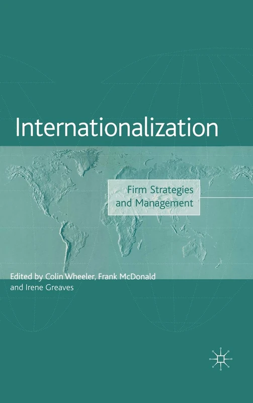 Internationalization: Firm Strategies and Management (The Academy of International Business)