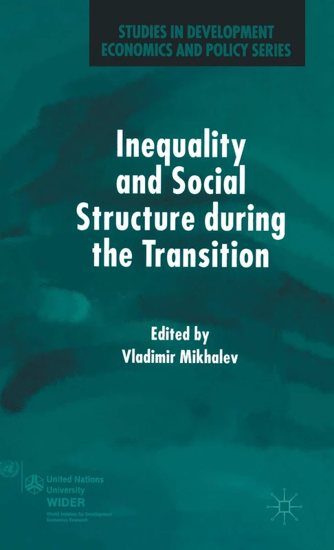 Inequality and Social Structure During the Transition (Studies in Development Economics and Policy)