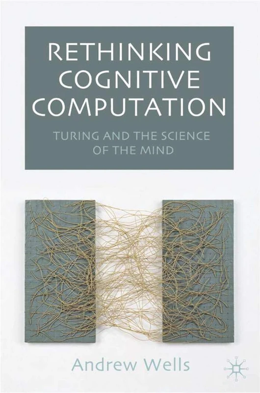 Rethinking Cognitive Computation: Turing and the Science of the Mind - Image 1