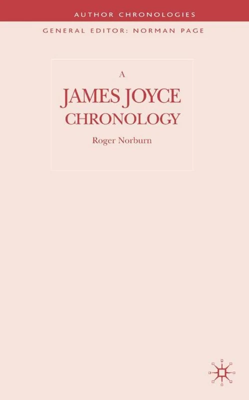 A James Joyce Chronology (Author Chronologies Series)